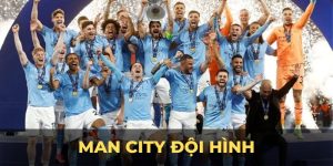 Man City Đội Hình