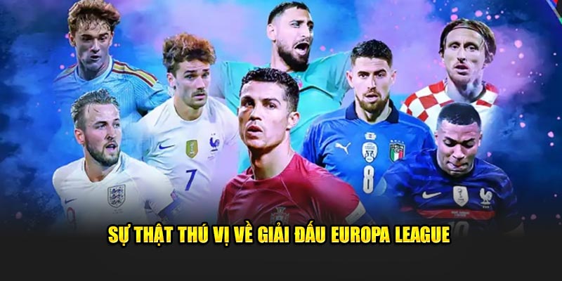 Sự thật về giải đấu Europa League