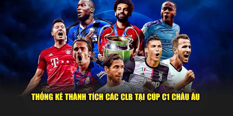 Số liệu thành tích tại Cúp C1 châu Âu