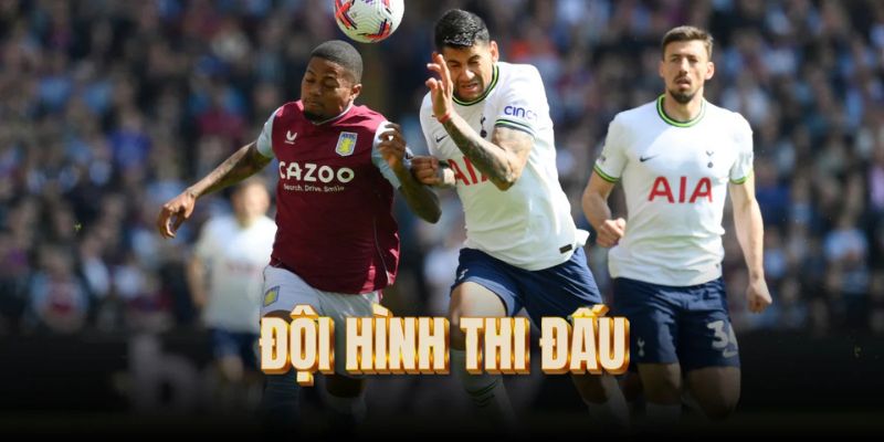 Dự đoán đội hình tottenham vs aston villa từ GavangTV